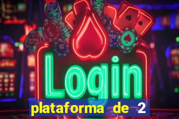 plataforma de 2 reais cassino